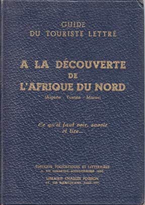 A la découverte de lafrique du nord 1951
